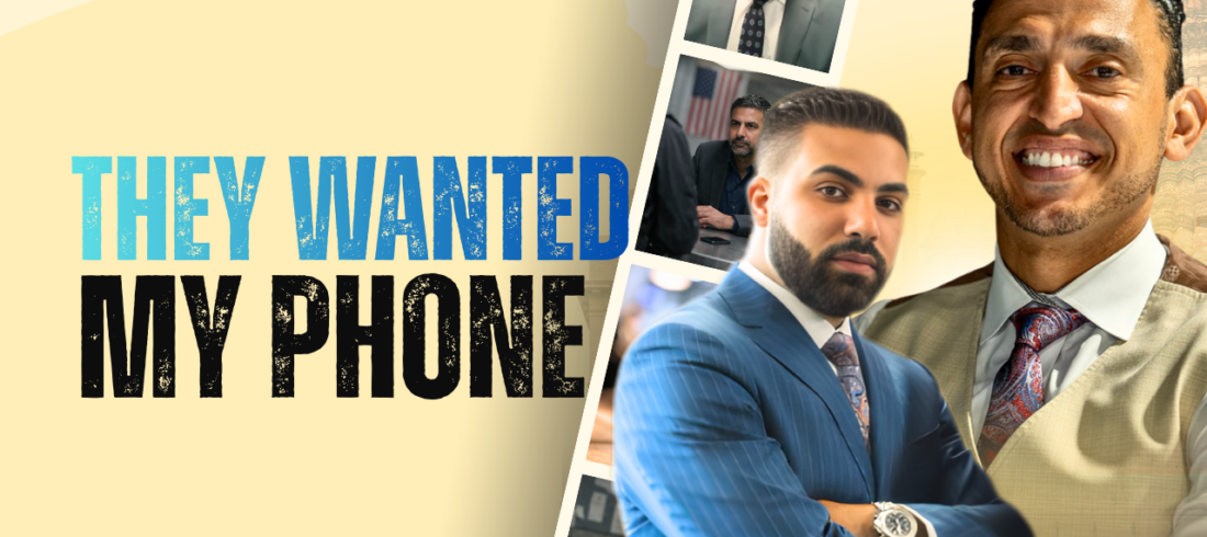 They Wanted My Phone_ Attorney Amir Makled on Civil Rights